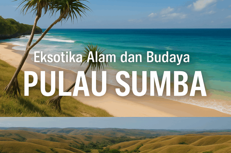 Eksotika Alam dan Budaya Pulau Sumba